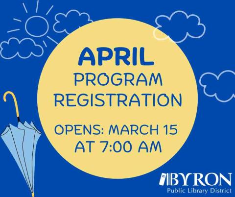 April program registration opens March 15 at 7:00 am.